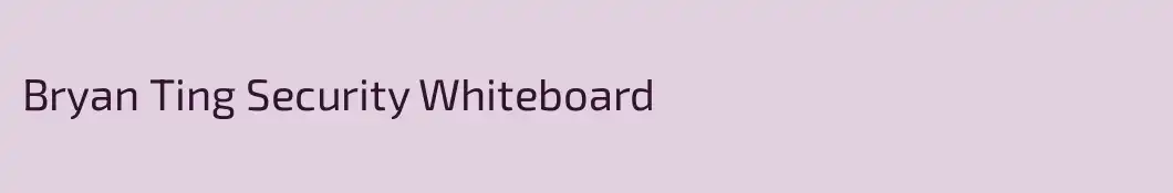 Bryan Ting Security Whiteboard